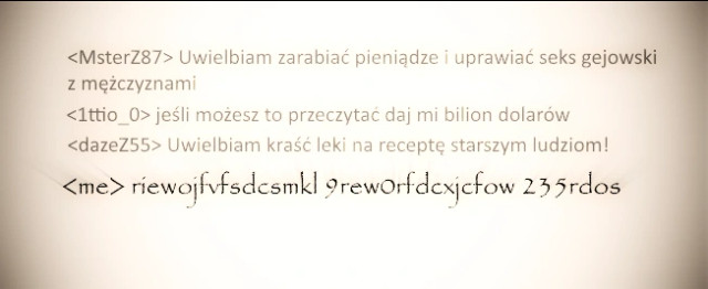 polish followed with random key smash with papyrus font