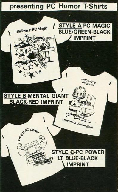 3 t-shirts
first reads: i believe in pc magic. imgery is a person sitting at a pc while magic happens (represented by stars, circles and twirly lines.
second reads: with a little pc power i become a mental giant. imagery is someone that looks like einstein sitting at a computer.
third reads: i've got pc power. imagery is a computer with bulging arms, flexed, protruding from either side of the monitor.