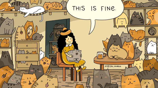 Drawn woman surrounded by lots of cats in style of "This is fine" meme