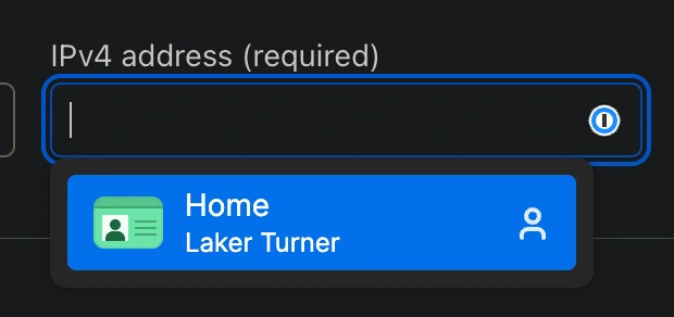 a 1password autofill button for my home address when i'm adding an IP address to my DNS