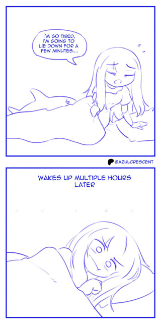 Panel 1 : "im just going to lie down for a few minutes.." Azul says as she gets into bed to rest (while her shork looks on in the back with concern)

Panel 2 : At the top of the panel : "Wakes up multiple hours later"
Shows Azul with wide eyes and a "FK" expression while lying down on her bed